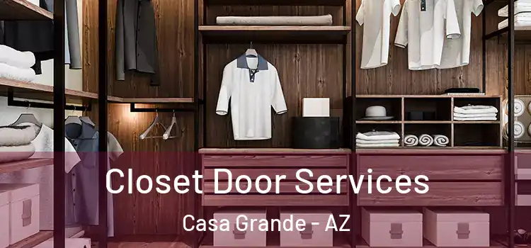 Closet Door Services Casa Grande - AZ