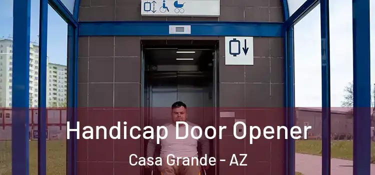 Handicap Door Opener Casa Grande - AZ