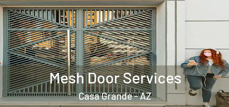 Mesh Door Services Casa Grande - AZ