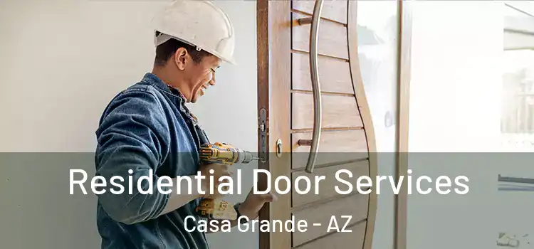 Residential Door Services Casa Grande - AZ