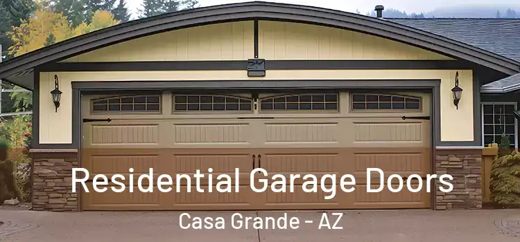  Residential Garage Doors Casa Grande - AZ