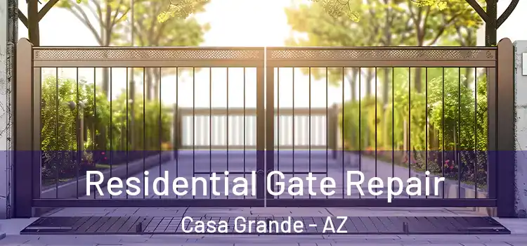 Residential Gate Repair Casa Grande - AZ