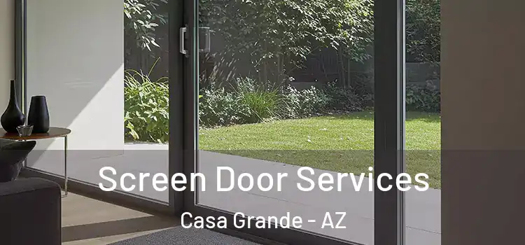 Screen Door Services Casa Grande - AZ
